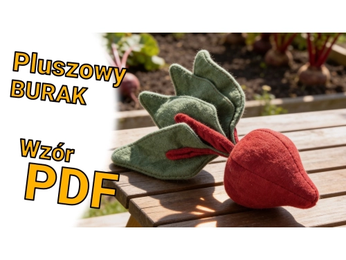 Jak uszyć pluszowego buraka? Kreatywny prezent dla ogrodnika