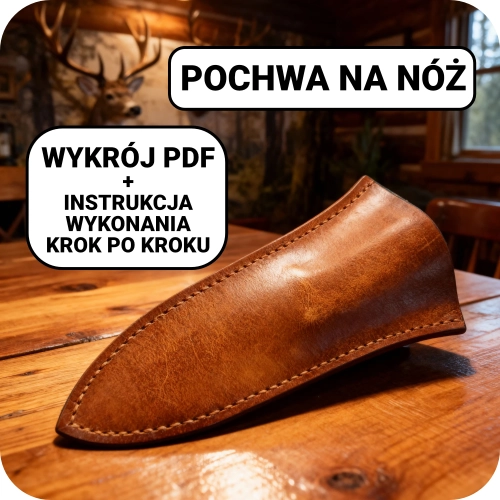 Jak zrobić skórzaną pochwę na nóż - gotowy szablon PDF