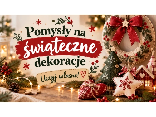 Pomysły na świąteczne dekoracje !!!