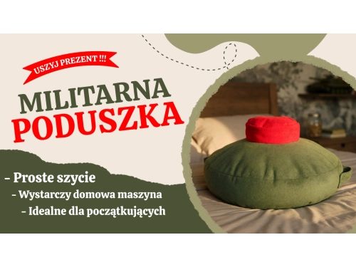 Jak uszyć poduszkę w kształcie miny - prezent dla żołnierza