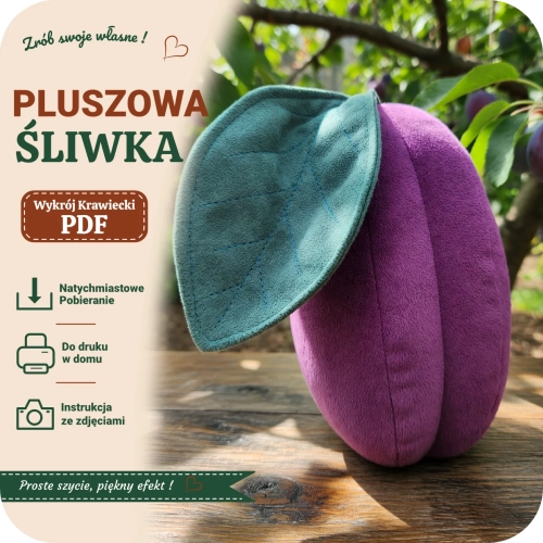 Wykrój krawiecki PDF na pluszową śliwkę - szycie śliwki